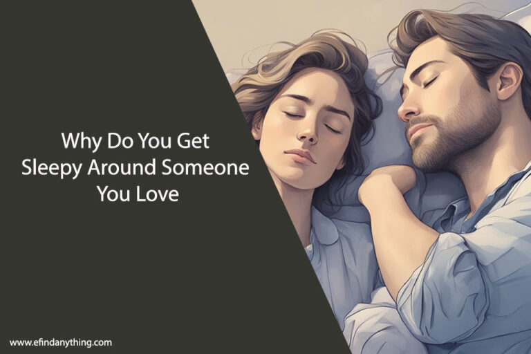 Why Do You Get Sleepy Around Someone You Love