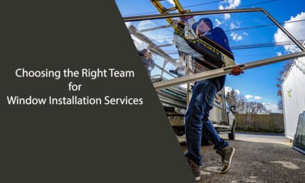 Choosing the Right Team for Window Installation Services
