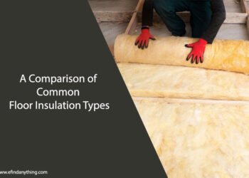 A Comparison of Common Floor Insulation Types