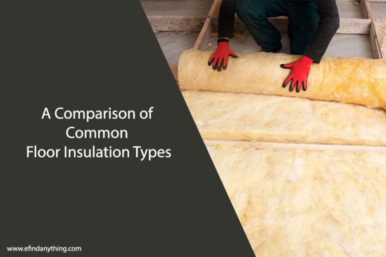 A Comparison of Common Floor Insulation Types