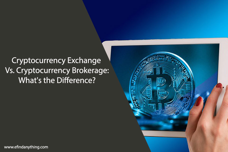 Cryptocurrency Exchange Vs. Cryptocurrency Brokerage