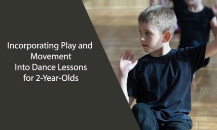 Incorporating Play and Movement Into Dance Lessons for 2-Year-Olds