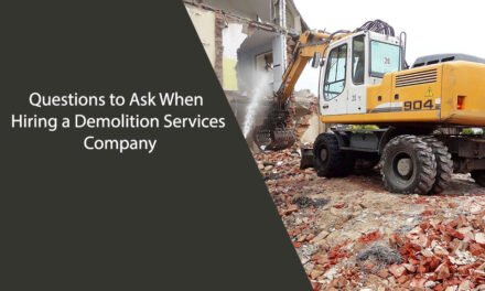 Questions to Ask When Hiring a Demolition Services Company