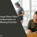 Don't Forget These Often Overlooked Items on Your Moving Checklist