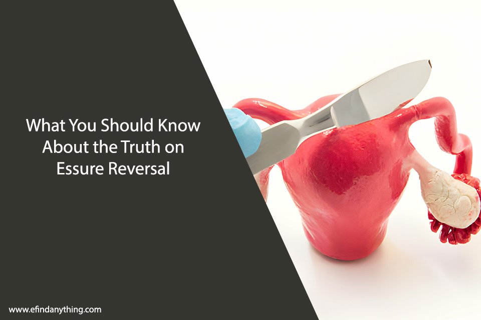 What You Should Know About the Truth on Essure Reversal