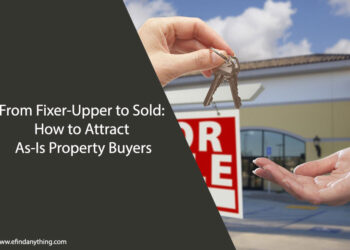 From Fixer-Upper to Sold: How to Attract As-Is Property Buyers