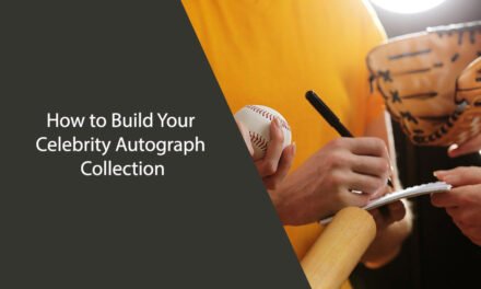 How to Build Your Celebrity Autograph Collection