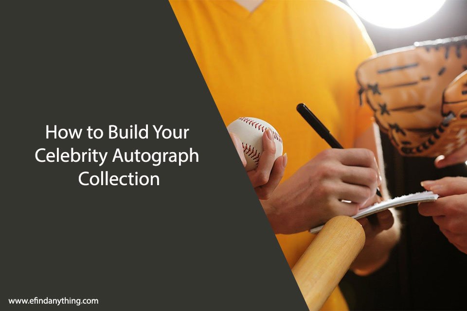 How to Build Your Celebrity Autograph Collection