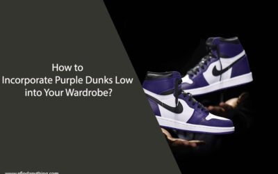 Rock Your Style: How to Incorporate Purple Dunks Low into Your Wardrobe