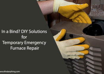 In a Bind? DIY Solutions for Temporary Emergency Furnace Repair