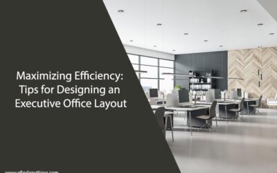 Maximizing Efficiency: Tips for Designing an Executive Office Layout