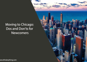 Moving to Chicago: Dos and Don'ts for Newcomers