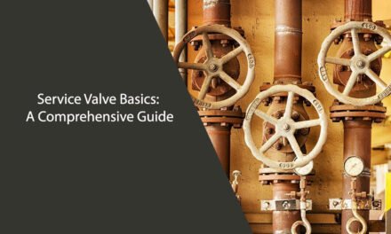 Service Valve Basics: A Comprehensive Guide