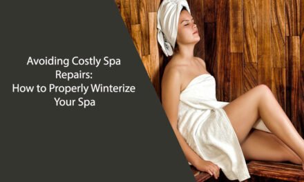 Avoiding Costly Spa Repairs: How to Properly Winterize Your Spa