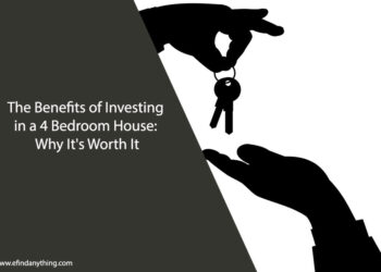 The Benefits of Investing in a 4 Bedroom House: Why It's Worth It