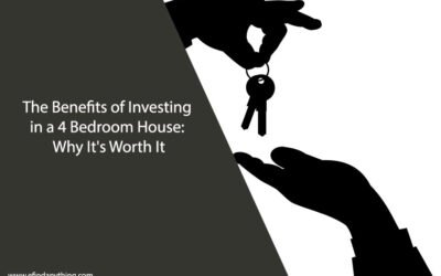 The Benefits of Investing in a 4 Bedroom House: Why It’s Worth It