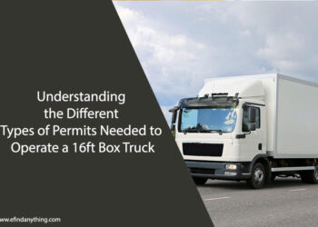 Understanding the Different Types of Permits Needed to Operate a 16ft Box Truck