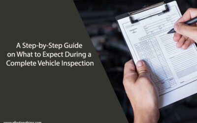 A Step-by-Step Guide on What to Expect During a Complete Vehicle Inspection