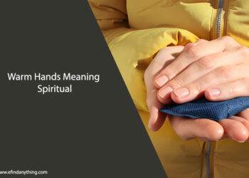Warm Hands Meaning Spiritual
