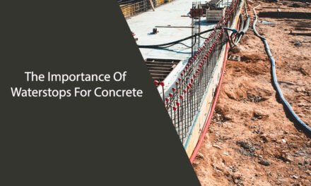 The Importance Of Waterstops For Concrete