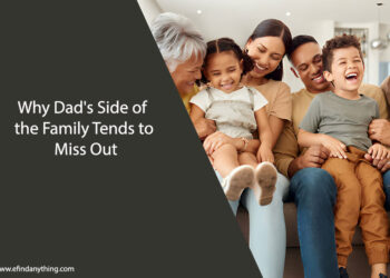Why Dad's Side of the Family Tends to Miss Out