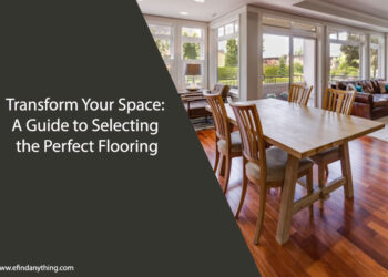 A Guide to Selecting the Perfect Flooring