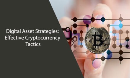 Digital Asset Strategies: Effective Cryptocurrency Tactics