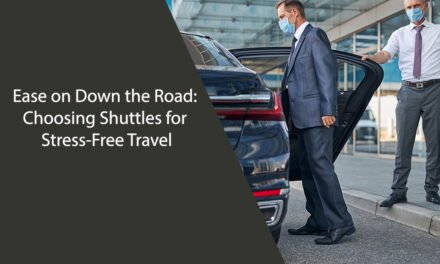 Ease on Down the Road: Choosing Shuttles for Stress-Free Travel
