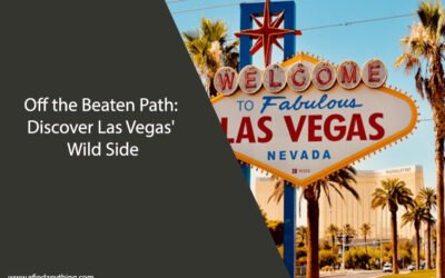 Off the Beaten Path: Discover Las Vegas’ Wild Side