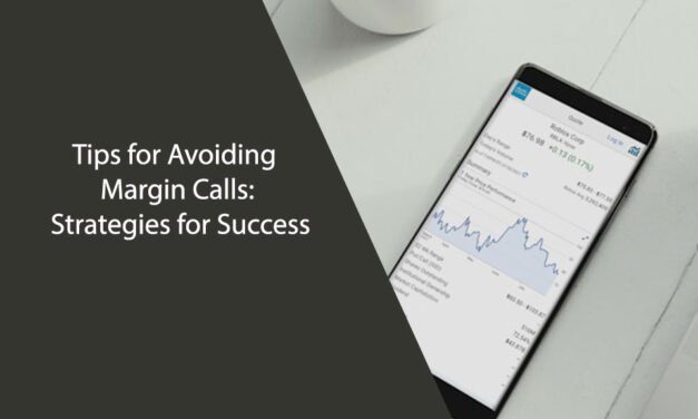 Tips for Avoiding Margin Calls: Strategies for Success