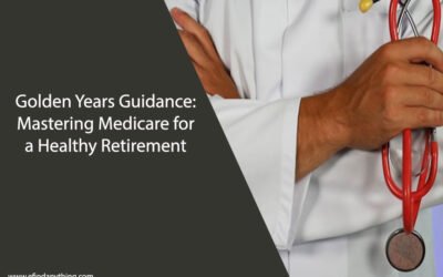 Golden Years Guidance: Mastering Medicare for a Healthy Retirement