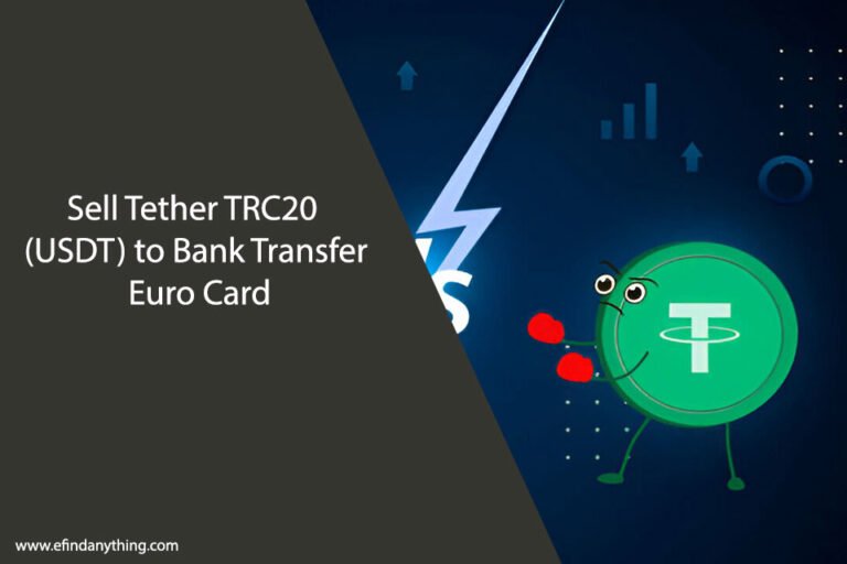 Sell Tether TRC20 (USDT) to Bank Transfer Euro Card