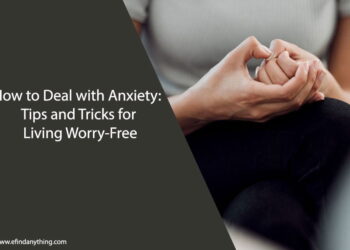 How to Deal with Anxiety