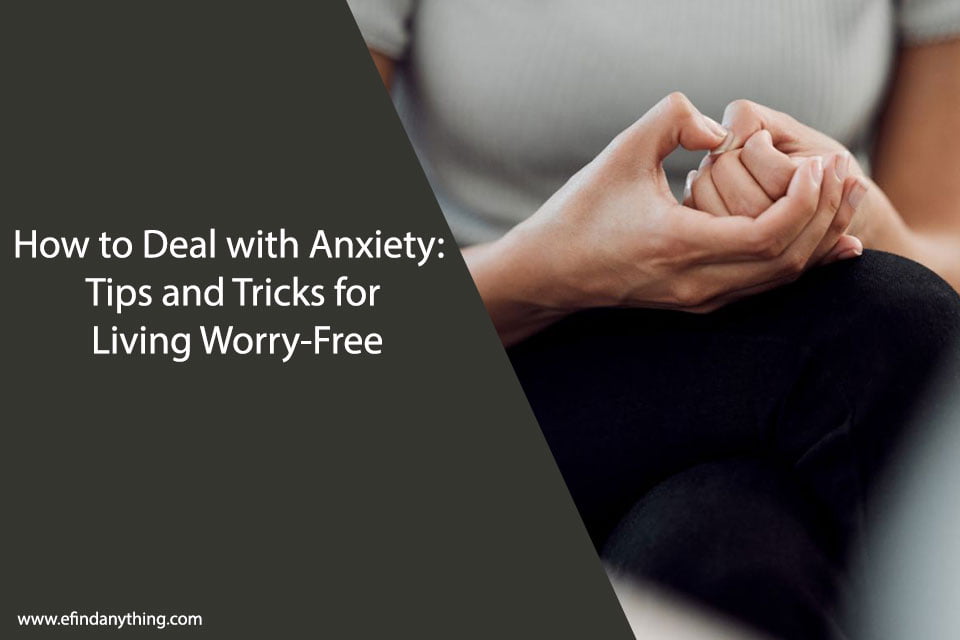 How to Deal with Anxiety