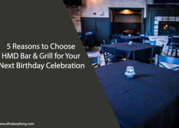 5 Reasons to Choose HMD Bar & Grill for Your Next Birthday Celebration