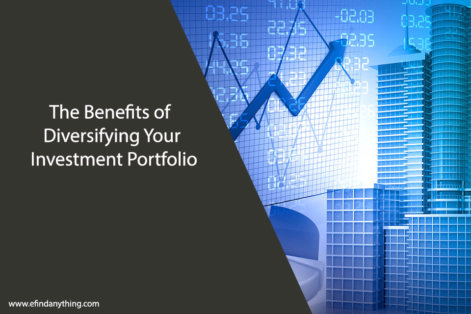 The Benefits of Diversifying Your Investment Portfolio