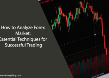 How to Analyze Forex Market