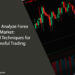 How to Analyze Forex Market