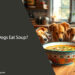 Can Dogs Eat Soup
