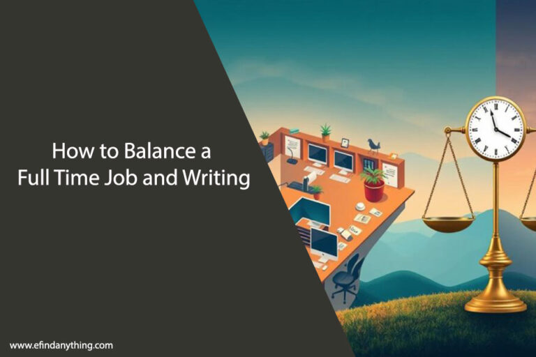 How to Balance a Full Time Job and Writing