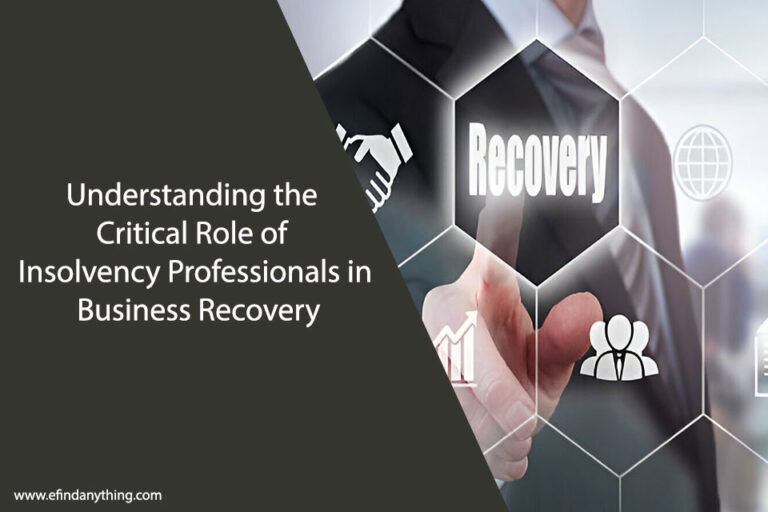 Understanding the Critical Role of Insolvency Professionals in Business Recovery