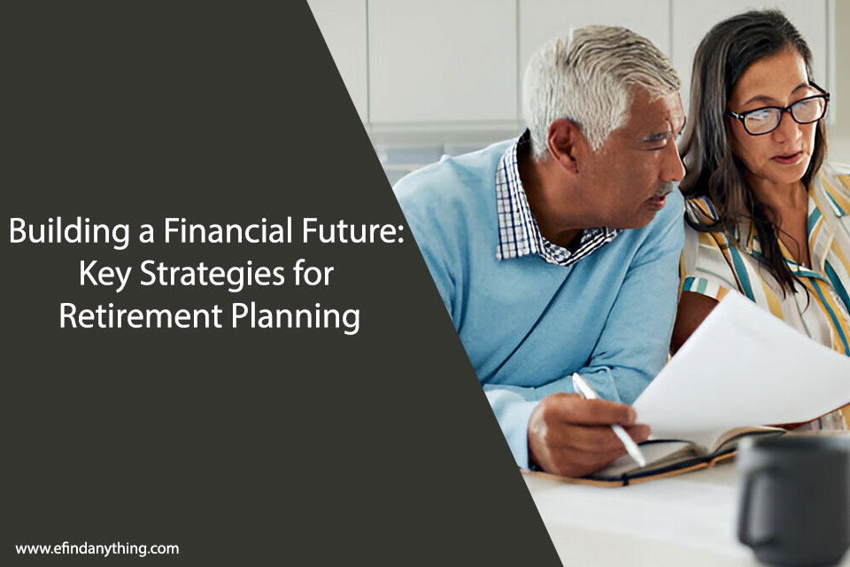 Key Strategies for Retirement Planning