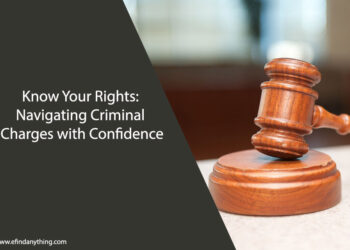 Know Your Rights: Navigating Criminal Charges with Confidence