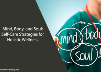 Self-Care Strategies for Holistic Wellness