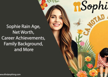 Sophie Rain Age, Net Worth, Career Achievements, Family Background, and More