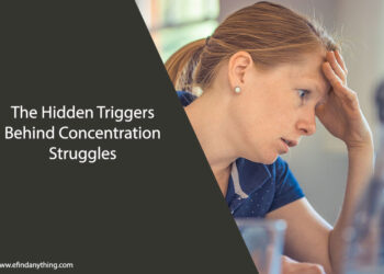 The Hidden Triggers Behind Concentration Struggles