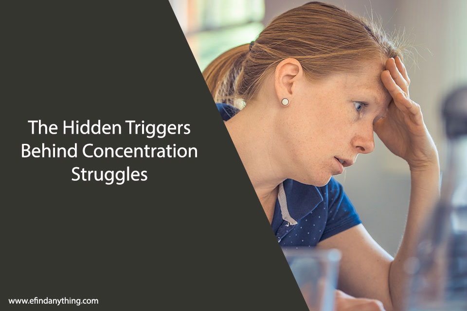 The Hidden Triggers Behind Concentration Struggles
