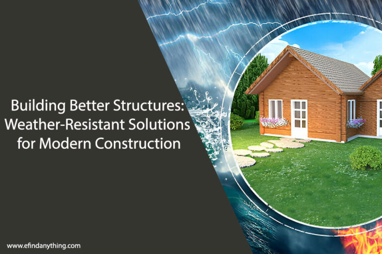 Weather-Resistant Solutions for Modern Construction
