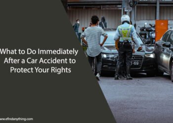 What to Do Immediately After a Car Accident to Protect Your Rights