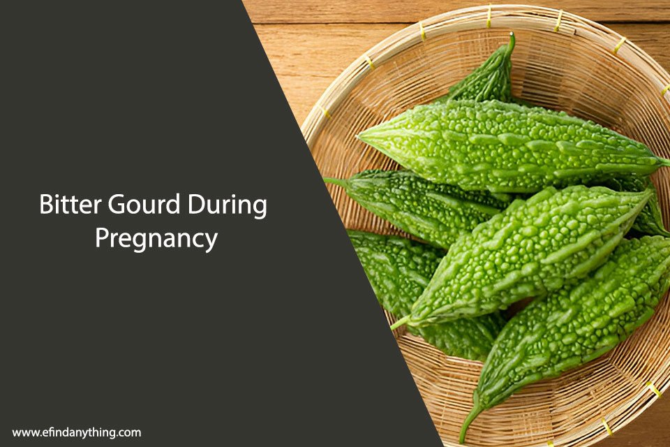 Bitter Gourd During Pregnancy